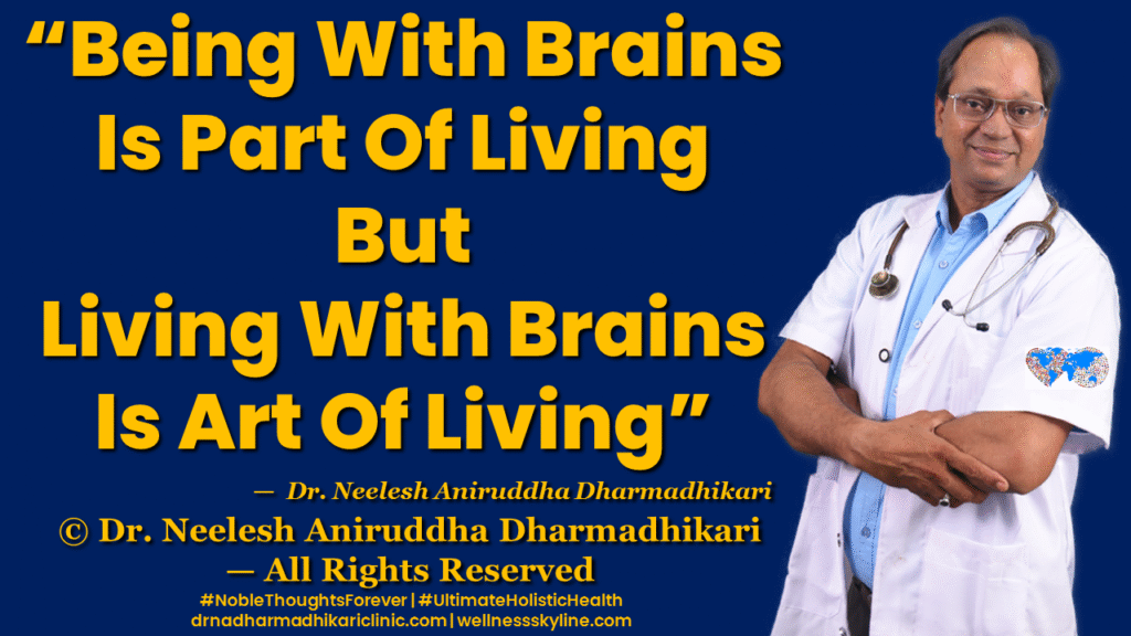 Inspirational quote on Universal Wellness by Dr. Neelesh Aniruddha Dharmadhikari – Noble Thoughts Forever | Global Wellness Skyline