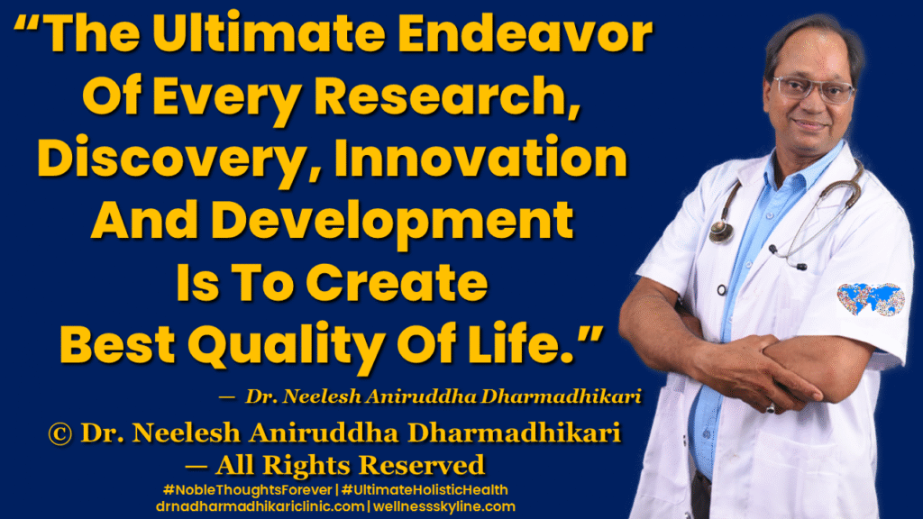 Inspirational quote on Universal Wellness by Dr. Neelesh Aniruddha Dharmadhikari – Noble Thoughts Forever | Global Wellness Skyline