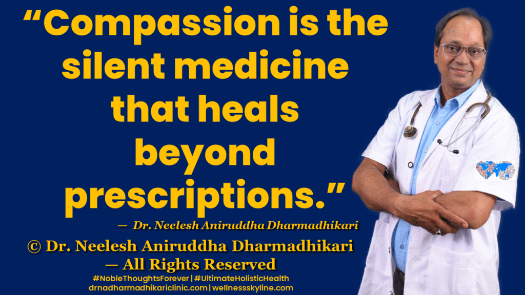Inspirational quote on Universal Wellness by Dr. Neelesh Aniruddha Dharmadhikari – Noble Thoughts Forever | Global Wellness Skyline