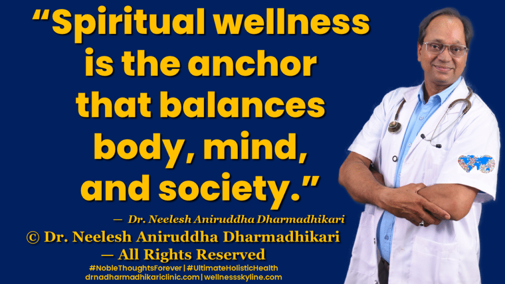 Inspirational quote on Universal Wellness by Dr. Neelesh Aniruddha Dharmadhikari – Noble Thoughts Forever | Global Wellness Skyline
