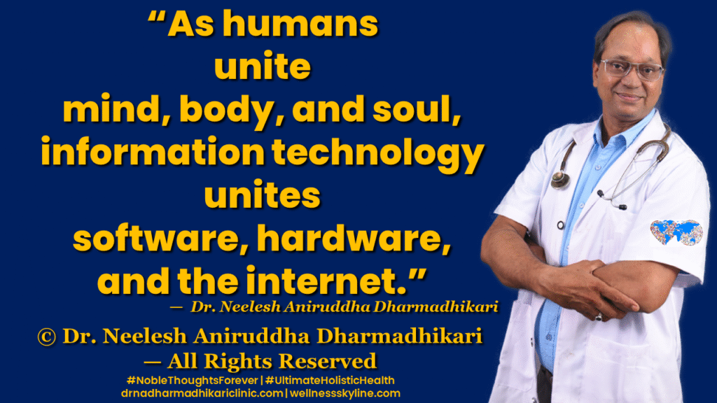 Inspirational quote on Universal Wellness by Dr. Neelesh Aniruddha Dharmadhikari – Noble Thoughts Forever | Global Wellness Skyline