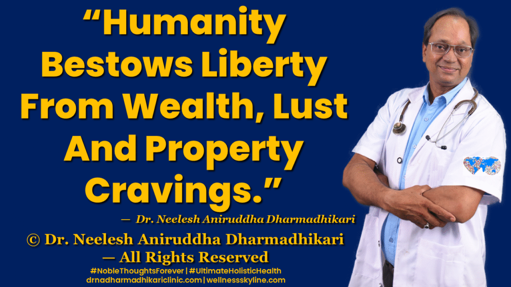 Inspirational quote on Universal Wellness by Dr. Neelesh Aniruddha Dharmadhikari – Noble Thoughts Forever | Global Wellness Skyline