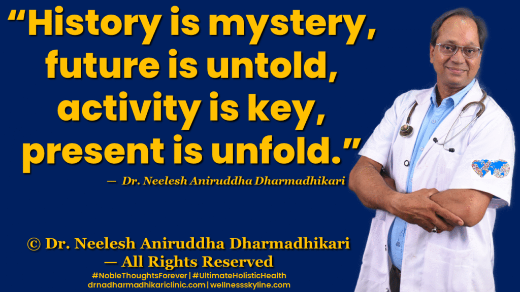 Inspirational quote on Universal Wellness by Dr. Neelesh Aniruddha Dharmadhikari – Noble Thoughts Forever | Global Wellness Skyline