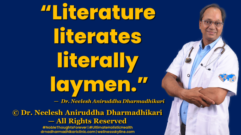 Inspirational quote on Universal Wellness by Dr. Neelesh Aniruddha Dharmadhikari – Noble Thoughts Forever | Global Wellness Skyline