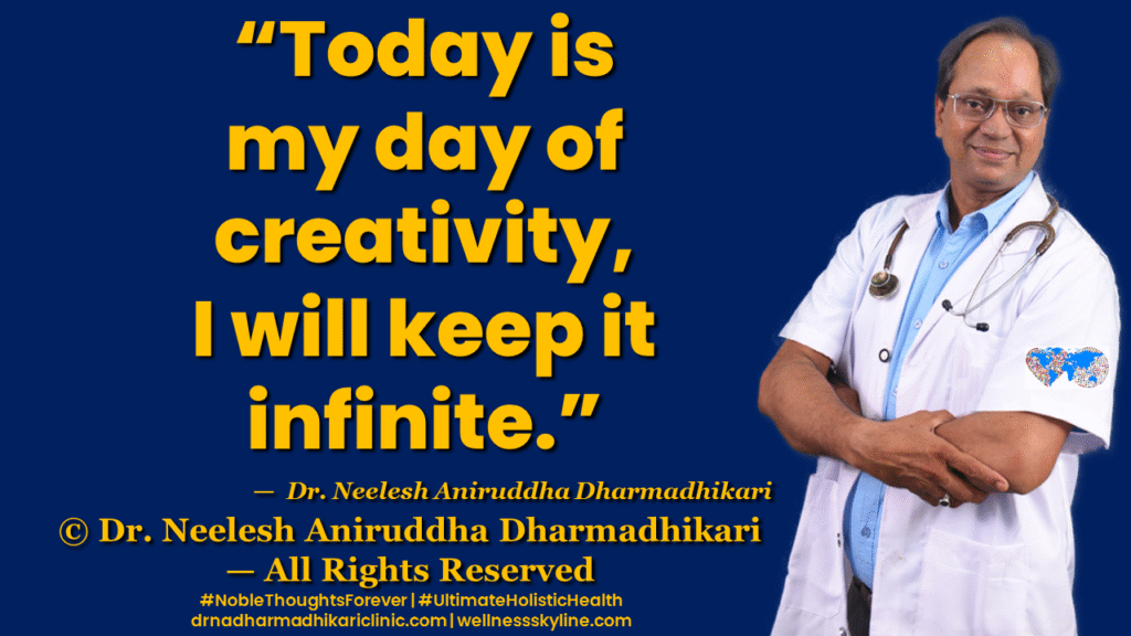 Inspirational quote on Universal Wellness by Dr. Neelesh Aniruddha Dharmadhikari – Noble Thoughts Forever | Global Wellness Skyline