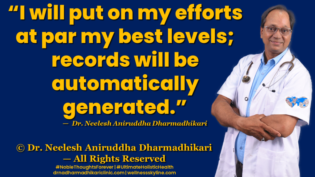 Inspirational quote on Universal Wellness by Dr. Neelesh Aniruddha Dharmadhikari – Noble Thoughts Forever | Global Wellness Skyline