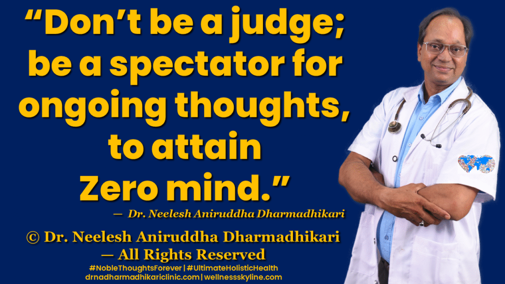 Inspirational quote on Universal Wellness by Dr. Neelesh Aniruddha Dharmadhikari – Noble Thoughts Forever | Global Wellness Skyline