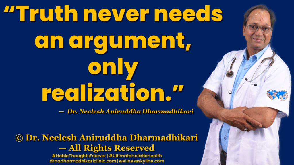 Inspirational quote on Universal Wellness by Dr. Neelesh Aniruddha Dharmadhikari – Noble Thoughts Forever | Global Wellness Skyline