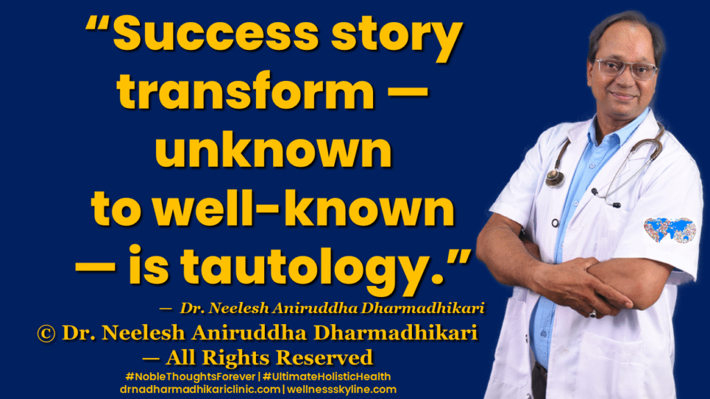 Inspirational quote on Universal Wellness by Dr. Neelesh Aniruddha Dharmadhikari – Noble Thoughts Forever | Global Wellness Skyline