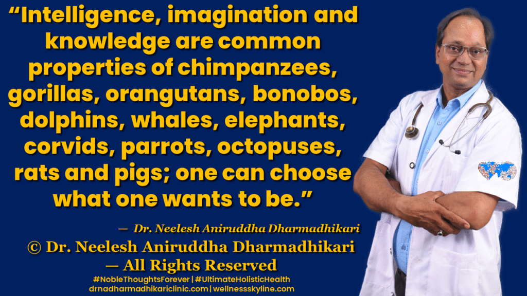 Inspirational quote on Universal Wellness by Dr. Neelesh Aniruddha Dharmadhikari – Noble Thoughts Forever | Global Wellness Skyline