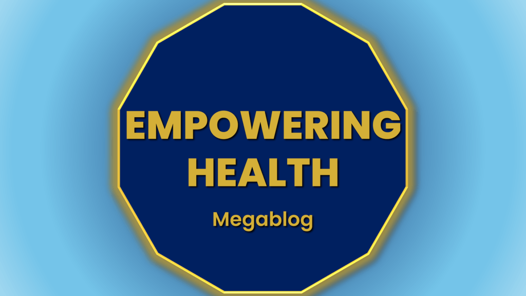 Empowering Health megablog with scientific insights on physical mental social and spiritual wellbeing