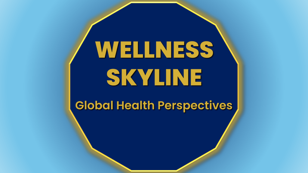 Global Wellness Skyline platform for holistic health awareness and wellbeing insights